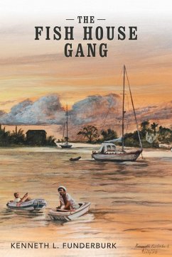 The Fish House Gang - Funderburk, Kenneth L.