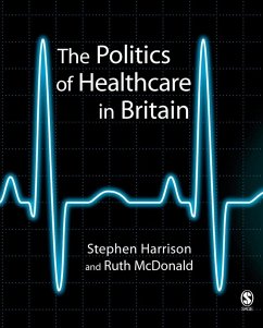 The Politics of Healthcare in Britain (eBook, PDF) - Harrison, Stephen; Mcdonald, Ruth