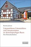 Literaturhäuser, Literaturbüros und Literaturzentren im deutschsprachigen Raum