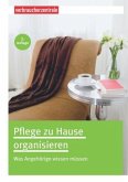 Pflege zu Hause organisieren