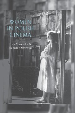 Women in Polish Cinema - Mazierska, Ewa; Ostrowska, Elzbieta