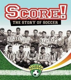 Score! The Story of Soccer - Haw, Jennie