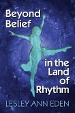 Beyond Belief in the Land of Rhythm (eBook, ePUB)
