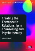 Creating the Therapeutic Relationship in Counselling and Psychotherapy (eBook, PDF)
