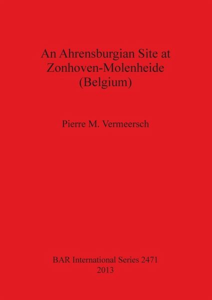 An Ahrensburgian Site at Zonhoven-Molenheide (Belgium) An Ahrensburgian Site at Zonhoven-Molenheide (Belgium)