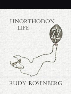 Unorthodox Life - Rosenberg, Rudy