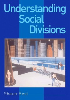 Understanding Social Divisions (eBook, PDF) - Best, Shaun