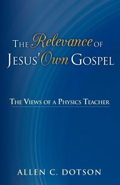 The Relevance of Jesus' Own Gospel
