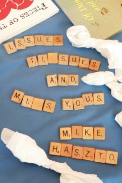 Issues, Tissues and Miss Yous - Haszto, Mike