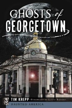 Ghosts of Georgetown - Krepp, Tim