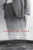 Shades of Laura: Vladimir Nabokov's Last Novel the Original of Laura