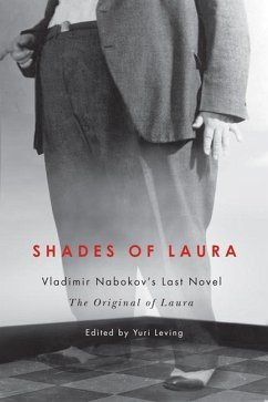 Shades of Laura: Vladimir Nabokov's Last Novel the Original of Laura - Leving, Yuri