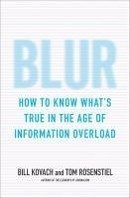 Blur (eBook, ePUB) - Kovach, Bill; Rosenstiel, Tom