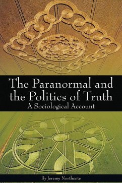 Paranormal and the Politics of Truth (eBook, ePUB) - Northcote, Jeremy