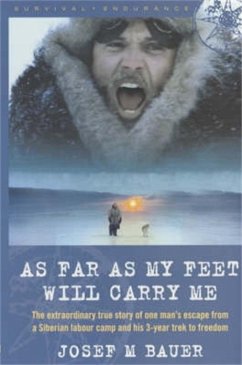 As Far as My Feet Will Carry Me (eBook, ePUB) - Bauer, Josef M.
