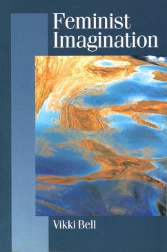 Feminist Imagination (eBook, PDF) - Bell, Vikki