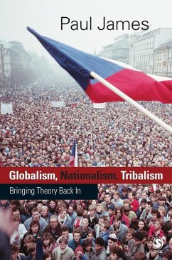 Globalism, Nationalism, Tribalism (eBook, PDF) - James, Paul W