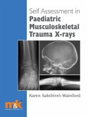 Self-assessment in Paediatric Musculoskeletal Trauma X-rays (eBook, ePUB)
