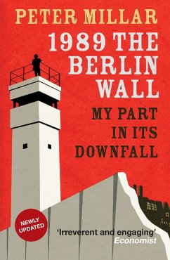 1989 the Berlin Wall (eBook, ePUB) - Millar, Peter
