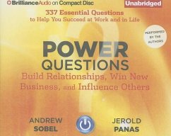 Power Questions: Build Relationships, Win New Business, and Influence Others - Sobel, Andrew; Panas, Jerold