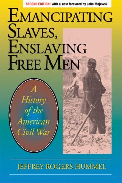Emancipating Slaves, Enslaving Free Men - Hummel, Jeffrey