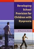 Developing School Provision for Children with Dyspraxia (eBook, PDF)