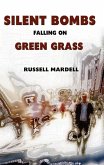 Silent Bombs Falling On Green Grass (eBook, ePUB)