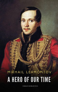 A Hero of Our Time (Illustrated) (Translated) (eBook, ePUB) - Lermontov, Mikhail