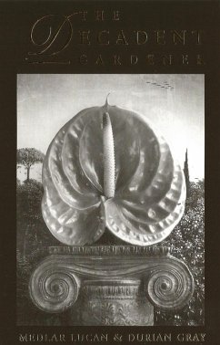 The Decadent Gardner (eBook, ePUB) - Lucan, Medlar; Gray, Durian