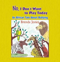 No, I Don't Want to Play Today (eBook, ePUB) - Brenda Jones