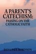 Parent's Catechism:Passing on the... - Bild 1