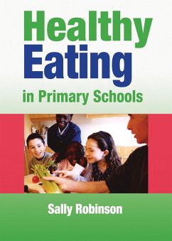 Healthy Eating in Primary Schools (eBook, PDF) - Robinson, Sally