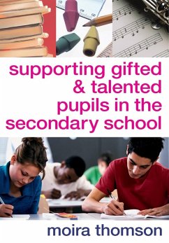 Supporting Gifted and Talented Pupils in the Secondary School (eBook, PDF) - Thomson, Moira
