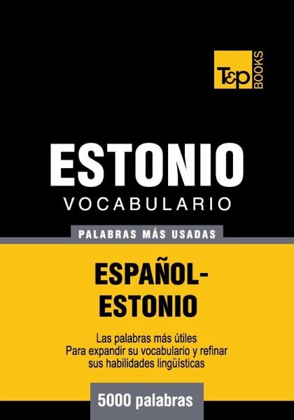 Vocabulario español-estonio - 5000 palabras más usadas (eBook, ePUB) Vocabulario español-estonio - 5000 palabras más usadas (eBook, ePUB)