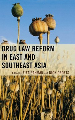 Drug Law Reform in East and Southeast Asia - Rahman, Fifa; Crofts, Nick