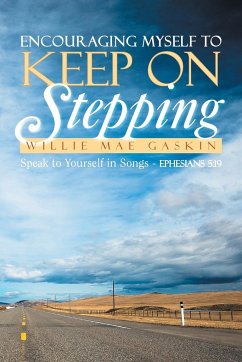 Encouraging Myself to Keep on Stepping - Gaskin, Wille Mae