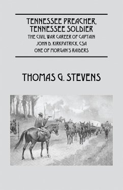 Tennessee Preacher, Tennessee Soldier - Stevens, Thomas G.