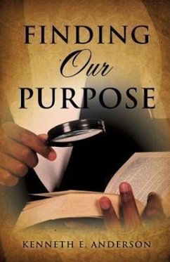 Finding Our Purpose - Anderson, Kenneth E.