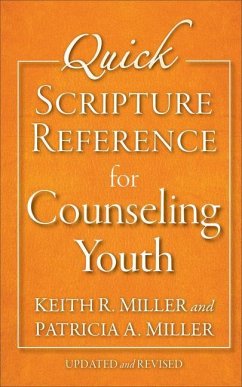 Quick Scripture Reference for Counseling Youth - Miller, Patricia A; Miller, Keith R