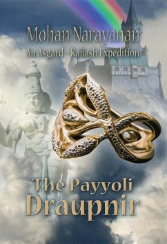 Payyoli Draupnir~An Asgard-Kailash Expedition (eBook, ePUB) - Mohan Narayanan