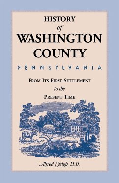 History of Washington County, [Pennsylvania] - Creigh, Alfred