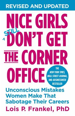 Nice Girls Don't Get the Corner Office - Frankel, Lois P.