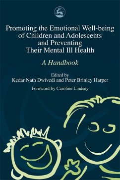 Cover Promoting the Emotional Well Being of Children and Adolescents and Preventing Their Mental Ill Health (eBook, ePUB)