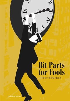 Bit Parts for Fools - Richardson, Peter