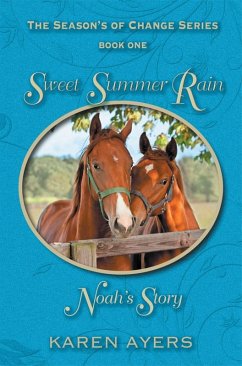Cover Sweet Summer Rain . . . Noah's Story (eBook, ePUB)