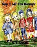 May I call You Mommy? (eBook, ePUB)