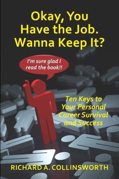Okay, You Have the Job... Wanna Keep It ? (eBook, PDF)