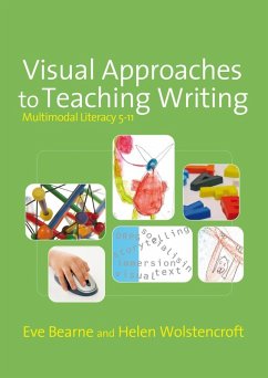 Visual Approaches to Teaching Writing (eBook, PDF) - Bearne, Eve; Wolstencroft, Helen