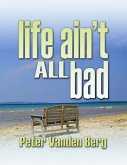 Life Ain't All Bad (eBook, PDF)