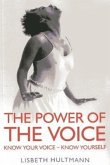 The Power of the Voice: Know Your Voice - Know Yourself